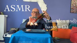 ASMR- (anmalen und) basteln (5)