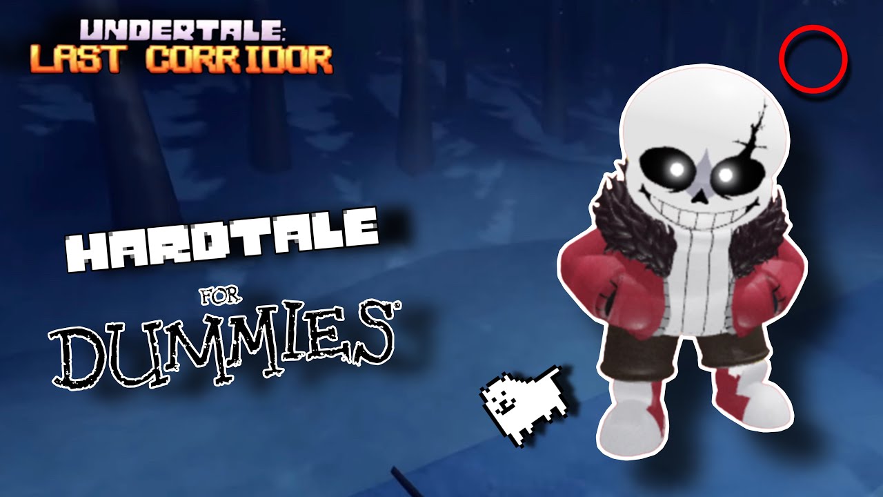 Hardtale For Dummies [UNDERTALE LAST CORRIDOR] 