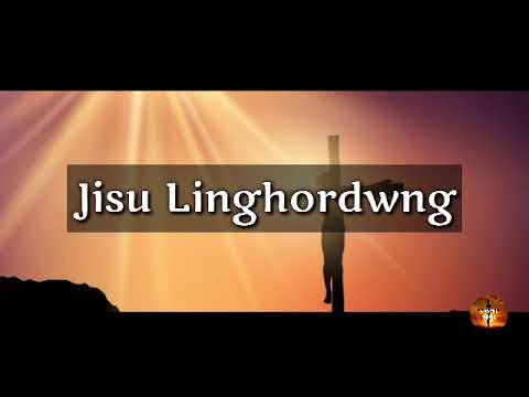Jisu Linghordwng   Bodo Gospel Song