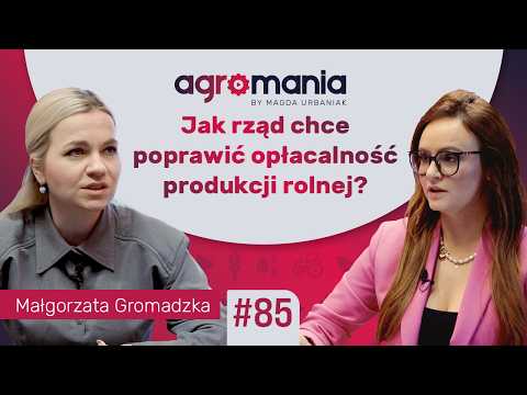 Is Polish agriculture still profitable? | AGROMANIA | Magda Urbaniak