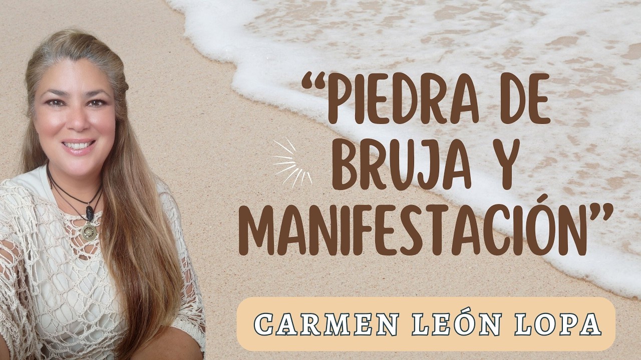 Piedra de Bruja y Manifestación