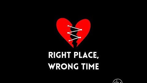 Right Place, Wrong Time