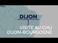 Ref:vErRSCwHxZY Visite au chu dijon - bourgogne