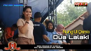 DUA LALAKI - NUNG UL QISMA | PUTRA MEDAL ENTERTAINMENT | LIVE CIKAKAK