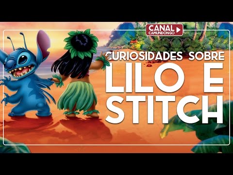 Curiosidades sobre Lilo & Stitch | O Camundongo