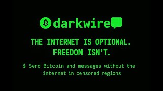 Darkwire Submission For The Bitcoin 2025 Official Hackathon