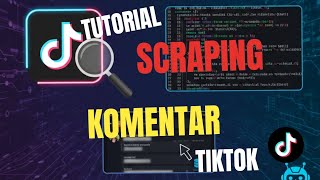 TUTORIAL SCRAPING KOMENTAR TIKTOK MENGGUNAKAN GOOGLE COLAB