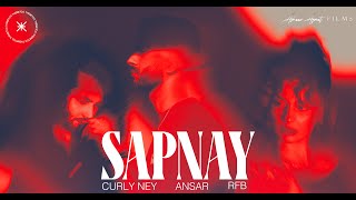 SAPNAY- Curly Ney x Ansar. x RFB (Official Music Video)