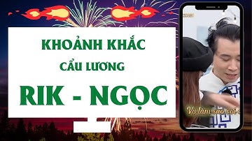BẮPCHANNEL|| KHOẢNH KHẮC KARIK LAN NGỌC  PHÁT CẨU LƯƠNG
