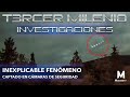 Tercer Milenio Investigaciones | Inexplicable fenómeno captado por las cámaras de seguridad