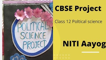 NITI Aayog||Cbse class 12  Project on Niti Aayog||Political Science Project ||get 20/20