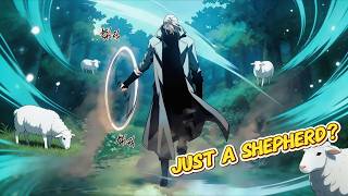 A Shepherd Hid His Power for 8 Years… Then a Monster Forced Him to Reveal It | Manhwa Recap
