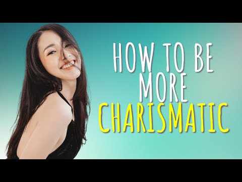 5 Mga Tip Upang Agad na MAGING MAS CHARISMATIC - Paano?