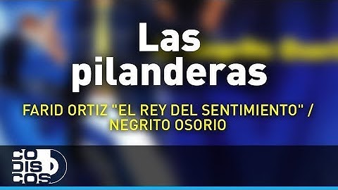 Las Pilanderas, Farid Ortiz- Audio