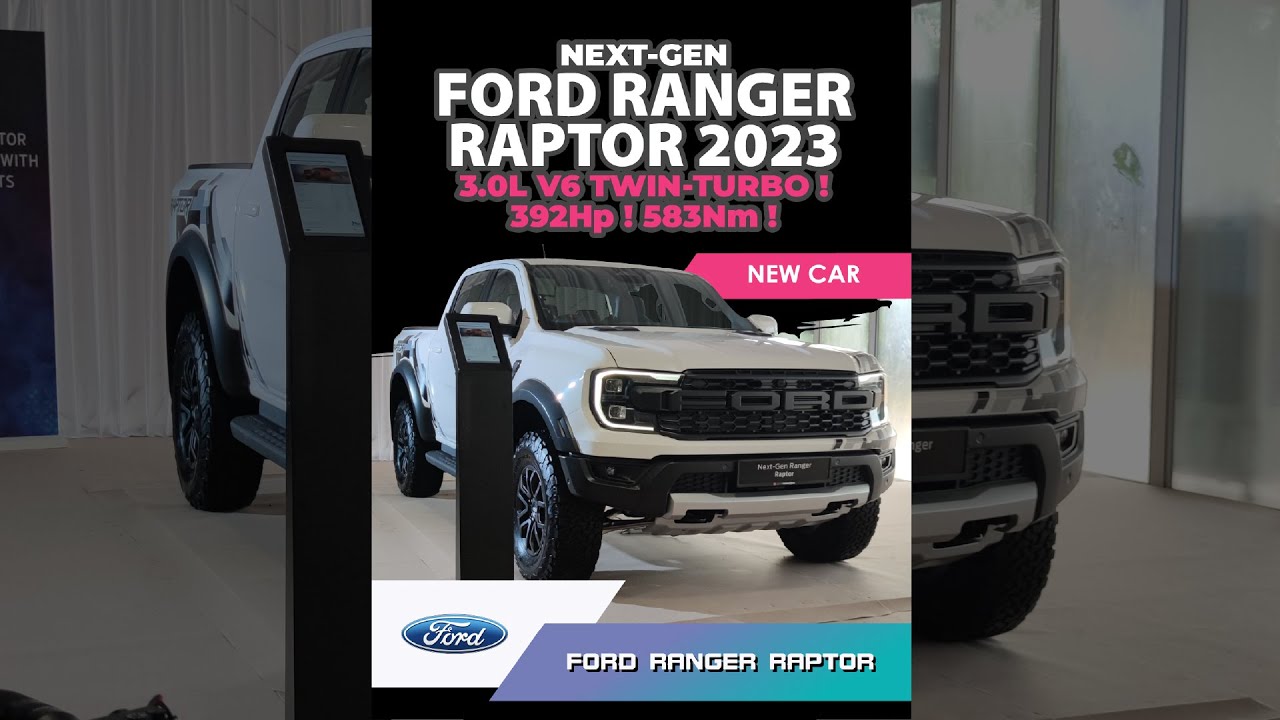 The Next-Gen Ford Ranger Raptor Now Available in Malaysia | In-Depth ...