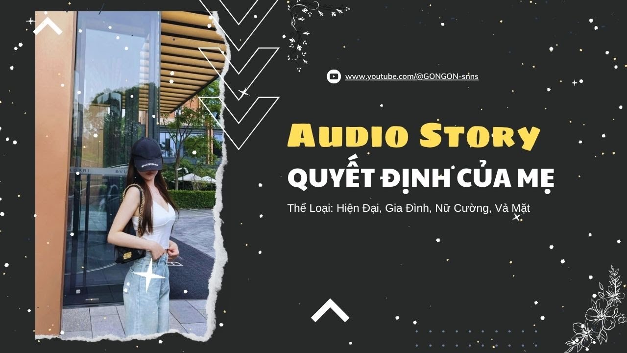 [TRUYỆN AUDIO] || QUYẾT ĐỊNH CỦA MẸ || GONGON