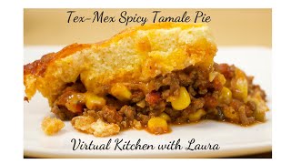 TexMex Spicy Tamale Pie Casserole Recipe
