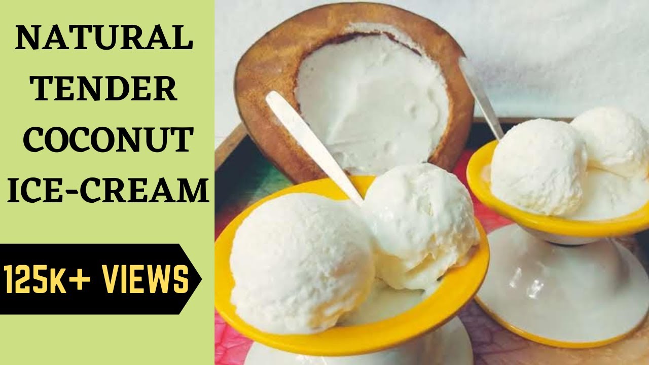 NATURAL TENDER COCONUT ICECREAM YouTube