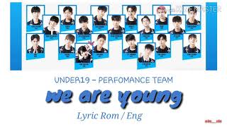 We Are Young Lyric Rom / Eng - Under19 - Performance Team