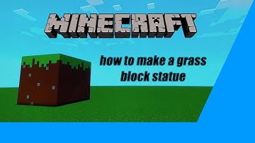 Minecraft: How to make a Grass Block Statue