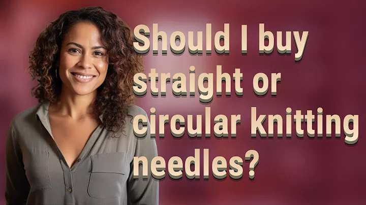 Should I buy straight or circular knitting needles?