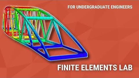 Finite Element Analysis Practical labs - Course Introduction