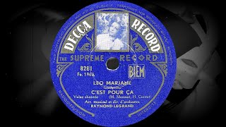 C'EST POUR ÇA - LEO MARJANE, Arr. musical et dir. d'orchestre RAYMOND LEGRAND (1947-48)