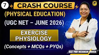 D-7) PHYSIOLOGY || CRASH COURSE || UGC NET/SET || Physical Education || BY Meenakshi Dwivedi