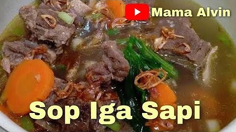 Resep Sop Iga Sapi Kuah Bening, Super Empuk, Enak dan Tidak Berbau Amis!