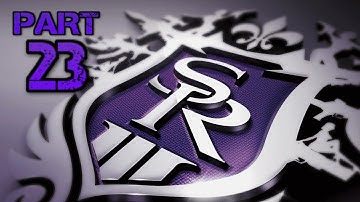 Saints Row: The Third - Gameplay Walkthrough - Part 23 - We