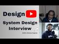 Design YouTube | Mock System Design Interview with Netflix Software Engineer