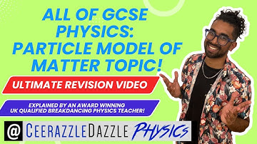 ALL of GCSE Physics: Particle Model of Matter (ULTIMATE REVISION VIDEO - Grade 9)