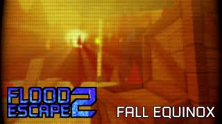 Flood Escape 2 Ost - Fall Equinox