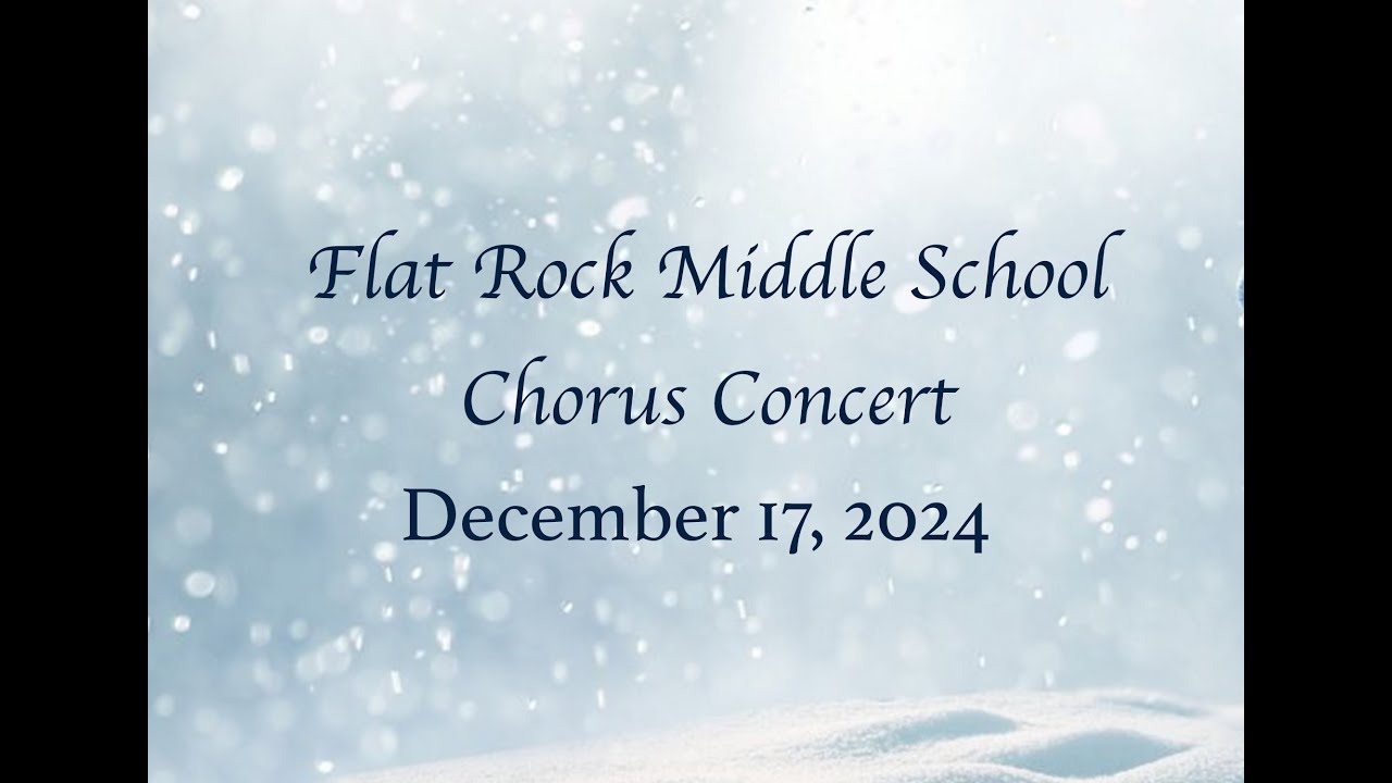 flat-rock-middle-school-chorus-concert-december-17-2024-youtube