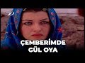 Çemberimde Gül Oya - Kanal 7 TV Filmi