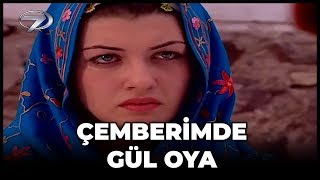 Çemberimde Gül Oya - Kanal 7 TV Filmi