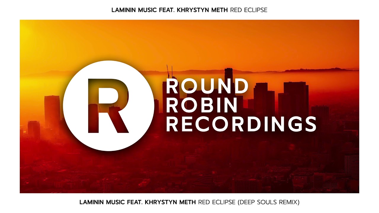 在 YouTube 上观看 Laminin Music feat Khrystyn Meth - Red Eclipse (Deep Souls Remix)