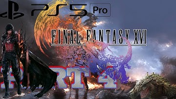 FINAL FANTASY 16 Gameplay Walkthrough Part 4 FULL GAME [4K 60FPS PS5] - No Commentary