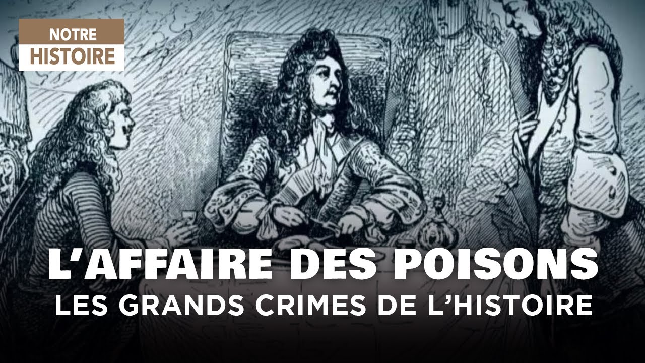Louis XIV et laffaire des poisons  les grands scandales de lHistoire   Documentaire HD   MG