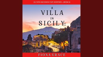 Chapter 10.6 & Chapter 11.1 - A Villa in Sicily: Cannoli and a Casualty (A Cats and Dogs Cozy...