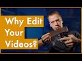 Why should I EDIT my business VIDEOS? - 6 reasons to start editing your video now!