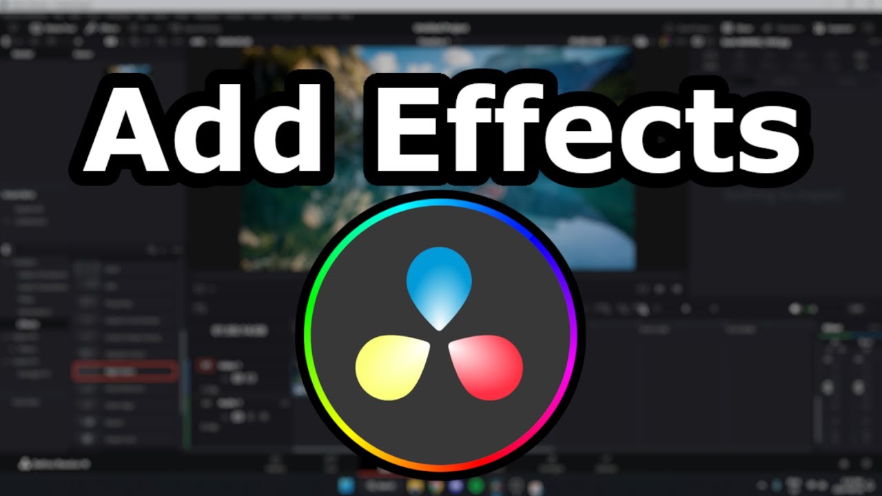 How To Add Effects In DaVinci Resolve - YouTube
