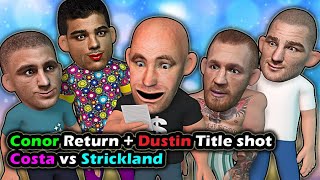 Dana announces Conor return, Dustin Title shot, Costa vs Strickland by Mojahed Fudailat 143,002 views 1 month ago 2 minutes