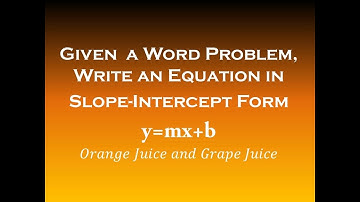 Given a Word Problem, Write an Equation in Slope-Intercept From (y=mx+b)