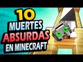 ✅ 10 Muert3s Más ABSURDAS de Minecraft!! #3