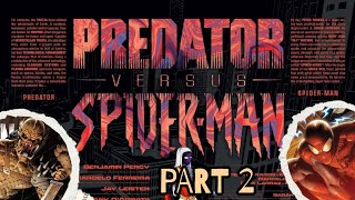 Predator VS. Spider-man (Part 2)