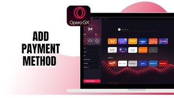 HOW TO ADD PAYMENT METHOD TO OPERA GX