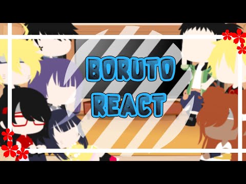 Boruto react to TikToks [Naruto,Boruto]°•GC•°~animereact~