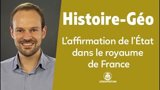 L'affirmation de l'État dans le royaume de France - Histoire-Géographie - Seconde - Les Bons Profs