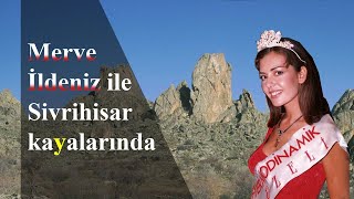 Tozlu Raflardan Merve İldeniz Ile Sivrihisar Kayalarında